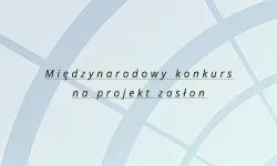 Międzynarodowy konkurs na projekt zasłon