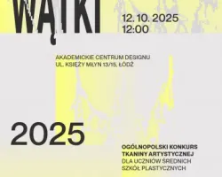 5. Triennale Tkaniny Młodych YTAT - wystawa „Nowe Wątki”