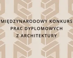 Międzynarodowy konkurs prac dyplomowych z architektury UnIADA 2026