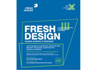 START 3 EDYCJI PROJEKTU FRESH DESIGN - MŁODA EUROPA O DESIGNIE JUŻ ZA MIESIĄC. REKRUTACJA TRWA!