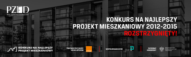 ZNAMY ZWYCIĘZCÓW KONKURSU NA NAJLEPSZY PROJEKT MIESZKANIOWY 2012-2015!