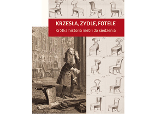 WYSTAWA "KRZESŁA, ZYDLE, FOTELE. KRÓTKA HISTORIA MEBLI DO SIEDZENIA"