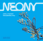 Neony. Ulotny ornament warszawskiej nocy