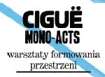 Cigue / Mono -acts