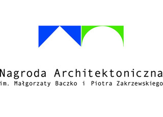 XVI EDYCJA KONKURSU O NAGRODĘ ARCHITEKTONICZNĄ IM. MAŁGORZATY BACZKO I PIOTRA ZAKRZEWSKIEGO