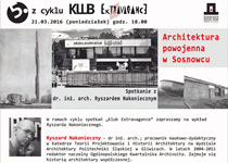 Wykład "Architektura powojenna w Sosnowcu", dr inż. arch. Ryszard Nakonieczny