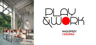 Play&Work. Najlepszy design - i kropka.