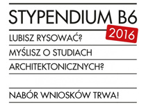 STYPENDIUM B6 - II edycja konkursu dla kandydatów na studia architektoniczne