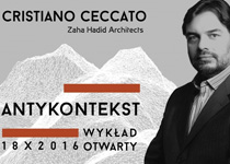 Drua część wykładów XX edycji warsztatów architektonicznych OSSA: Cristiano Ceccato - Antykontekst