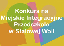 Konkurs: Miejskie Integracyjne Przedszkole i Żłobek w Stalowej Woli