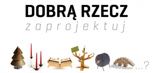 Konkurs - Dobrą Rzecz Za­­pro­­je­k­tuj -