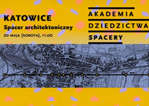 Spacer architektoniczny po Katowicach