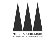 Mister Architektury Województwa Opolskiego 2014-2016