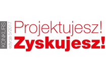 KONKURS Projektujesz! Zyskujesz! - edycja 5/2017