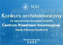 Konkurs architektoniczny na Centrum Przestrzeni Innowacyjnej SGH