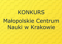 Małopolskie Centrum Nauki w Krakowie