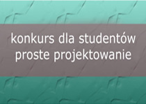 Konkurs dla studentów: Proste projektowanie