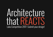 Laka Competition’17: Architecture that Reacts