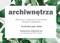 Archiwnętrza 2017 – rozmowy o designie w Krakowie