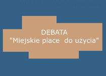 Dyskusja: Po co nam place w mieście?