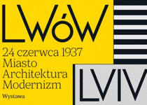 Wystawa Lwów 24 czerwca 1937 - Miasto, architektura, modernizm