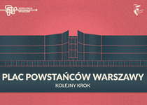 Plac Powstańców Warszawy – kolejny krok!