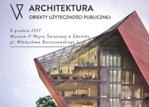 Architektura - Obiekty użyteczności publicznej: Muzeum II Wojny Światowej w Gdańsku