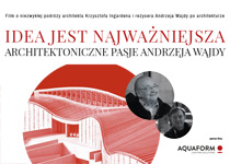 Idea jest najważniejsza – architektoniczne pasje Andrzeja Wajdy