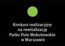 Konkurs na rewitalizację Parku Pole Mokotowskie