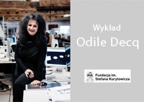 Z cyklu: Od wizji do projektu - wykład Odile Decq