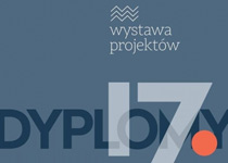 Wystawa projektów "Dyplomy 17." na Wydziale Architektury Politechniki Warszawskiej