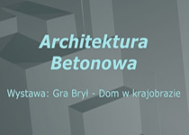 Architektura Betonowa – Gra Brył: Dom w krajobrazie 2018