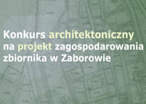 Konkurs na projekt zagospodarowania zbiornika w Zaborowie