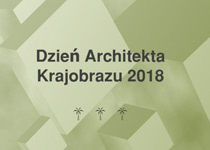 Co w programie Dnia Architekta Krajobrazu 2018?