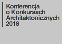 Konferencja o Konkursach Architektonicznych