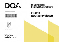 8. Dolnośląski Festiwal Architektury DoFA 2018 - Miasto poprzemysłowe