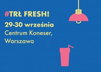 TRŁ FRESH! - Targi Rzeczy Ładnych 2018 - co w programie?