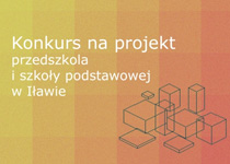 Konkurs na projekt przedszkola i szkoły podstawowej w Iławie