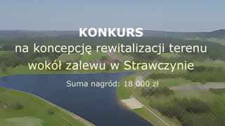 Konkurs na koncepcję rewitalizacji terenu wokół zalewu w Strawczynie