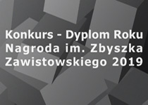 Konkurs: Dyplom Roku - Nagroda im. Zbyszka Zawistowskiego 2019