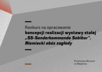 Konkurs na opracowanie koncepcji wystawy stałej Muzeum w Sobiborze