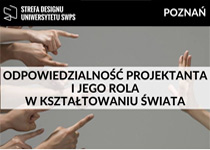 School of Form - Odpowiedzialność projektanta i jego rola w kształtowaniu świata