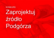 Konkurs: Zaprojektuj Źródło Podgórza