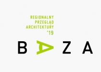 Regionalny Przegląd Architektury BAZA 2019 - nabór zgłoszeń