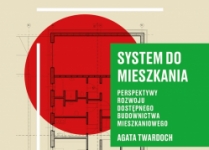 System do mieszkania. Perspektywy rozwoju dostępnego budownictwa mieszkaniowego