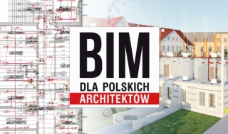 BIM DLA POLSKICH ARCHITEKTÓW – wspólne przedsięwzięcie IARP i ArCADiasoft Chudzik