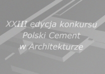 XXIII edycja konkursu Polski Cement w Architekturze