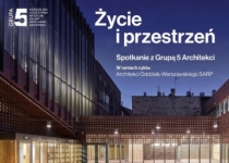 II spotkanie z cyklu “Architekci Oddziału Warszawskiego SARP” – Grupa 5 Architekci