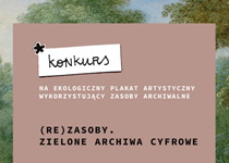 Konkurs na plakat (RE)Zasoby. Zielone Archiwa Cyfrowe