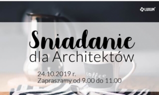 Śniadanie architektoniczne z LUXUM